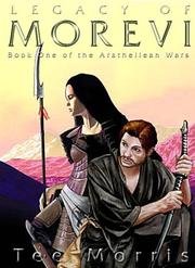 Cover of: Legacy of Morevi (Book One of the Arathellean Wars)
