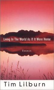 Cover of: Living in the world as if it were home: essays