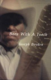 Cover of: Born with a tooth by Joseph Boyden