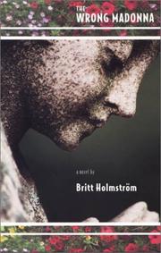 Cover of: The wrong madonna by Britt Holmström