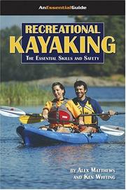 Cover of: Recreational Kayaking Book: The Essential Skills And Safety (An Essential Guide) (An Essential Guide)