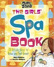 Cover of: The Girls' Spa Book: 20 Dreamy Ways to Relax and Feel Great (Girl Zone)