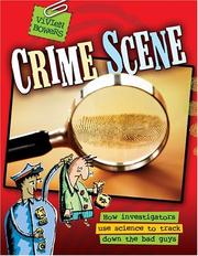 Cover of: Crime Scene: How Investigators Use Science to Track Down the Bad Guys