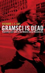 Gramsci Is Dead by Richard J. F. Day