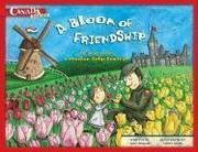 Cover of: A Bloom of Friendship by Anne Renaud