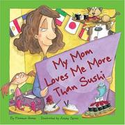 My Mom Loves Me More Than Sushi by Filomena Gomes