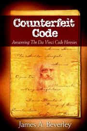Counterfeit Code by James A. Beverley