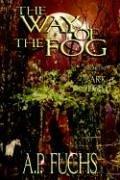 Cover of: The Way of the Fog (the Ark of Light, Volume One)