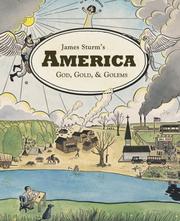 Cover of: James Sturm's America: God, Gold, and Golems