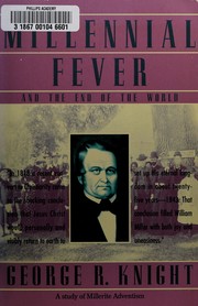Cover of: Millennial fever and the end of the world: a study of millerite adventism