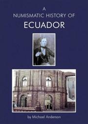 A numismatic history of Ecuador by Anderson, Michael