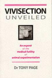 Cover of: Vivisection Unveiled: An Expose of the Medical Futility of Animal Experimentation