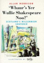 Cover of: 'Whaur's yer Wullie Shakespeare noo?' by Allan Morrison