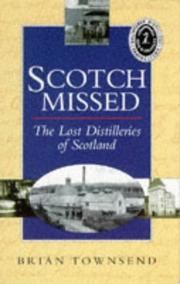 Cover of: Scotch Missed: The Lost Distilleries of Scotland