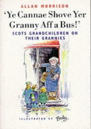 Ye Cannae Shove Yer Granny Aff a Bus!' by Allan Morrison