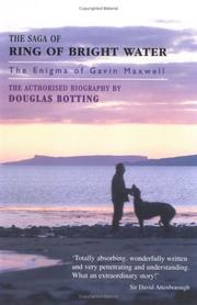Cover of: The saga of Ring of bright water: the enigma of Gavin Maxwell