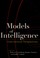Cover of: Models of intelligence