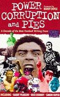 Power, Corruption and Pies by Doug Cheeseman, Mainstream Publishing Staff
