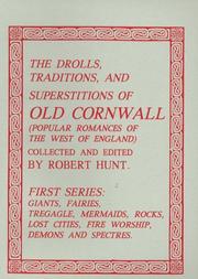Cover of: The drolls, traditions, and superstitions of old Cornwall by Robert Hunt
