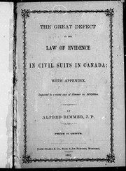 Cover of: The great defect in the law of evidence in civil suits in Canada: with appendix : suggested by a recent case of Rimmer vs. McGibbon