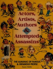 Cover of: Actors, artists, authors & attempted assassins: the almanac of famous & infamous people