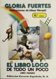 Cover of: El Libro Loco De Todo UN Poco/a Crazy Book by Gloria Fuertes