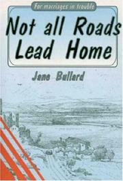 Not all roads lead home by Jane Bullard