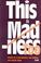 Cover of: This Is Madness Too (Critical Psychology Division)