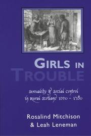 Cover of: Girls In Trouble: Sexuality And Social Control In Rural Scotland 1660-1780