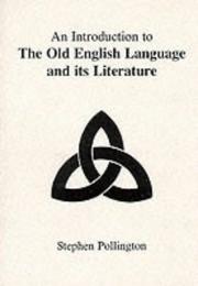Cover of: An Introduction to the Old English Language and Its Literature