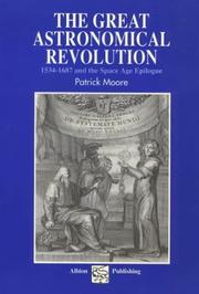 Cover of: The Great Astronomical Revolution: 1534-1687 And the Space Age Epilogue