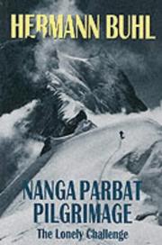 Cover of: Nanga Parbat Pilgrimage by Hermann Buhl