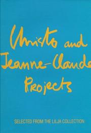 Cover of: Christo & Jeanne-Claude Projects: Selected from the Lilja Collection