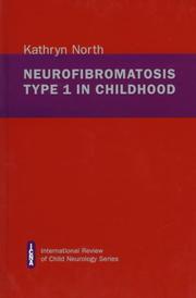 Neurofibromatosis type 1 in childhood by Kathryn North