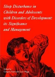 Cover of: Sleep disturbance in children and adolescents with disorders of development by edited by Gregory Stores, Luci Wiggs.