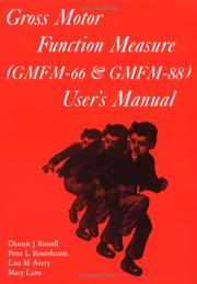 Cover of: Gross motor function measure (GMFM-66 & GMFM-88) user's manual