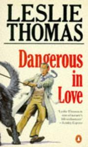 Cover of: Dangerous in Love by Leslie Thomas