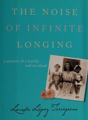 The noise of infinite longing by Luisita López Torregrosa