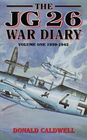 Cover of: JG26 WAR DIARY VOLUME ONE by Donald Caldwell