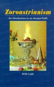 Cover of: Zoroastrianism: An Introduction to Ancient Faith (Sussex Library of Religious Beliefs and Practices)
