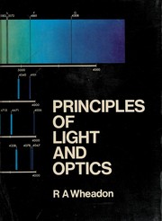 Cover of: The principles of light and optics by R. A. Wheadon