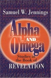 Alpha and Omega by Samuel W. Jennings