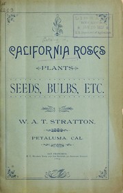 Cover of: California roses plants seeds, bulbs, etc by W. A. T. Stratton (Firm)
