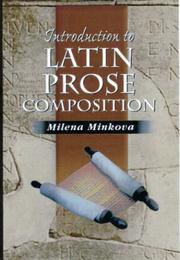 Cover of: introduction to Latin prose composition | Milena Minkova