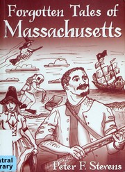 Cover of: Forgotten tales of Massachusetts by Peter F. Stevens