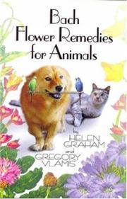 Cover of: Bach Flower Remedies for Animals by Gregory Vlamis, Helen Graham