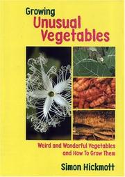 Growing Unusual Vegetables by Simon Hickmott