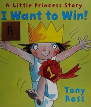I want to win! by Tony Ross