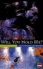 Cover of: Will you hold me? by Christopher Kenworthy