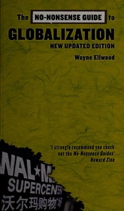 Cover of: The No-Nonsense Guide to Globalization (No-Nonsense Guides) by Wayne Ellwood